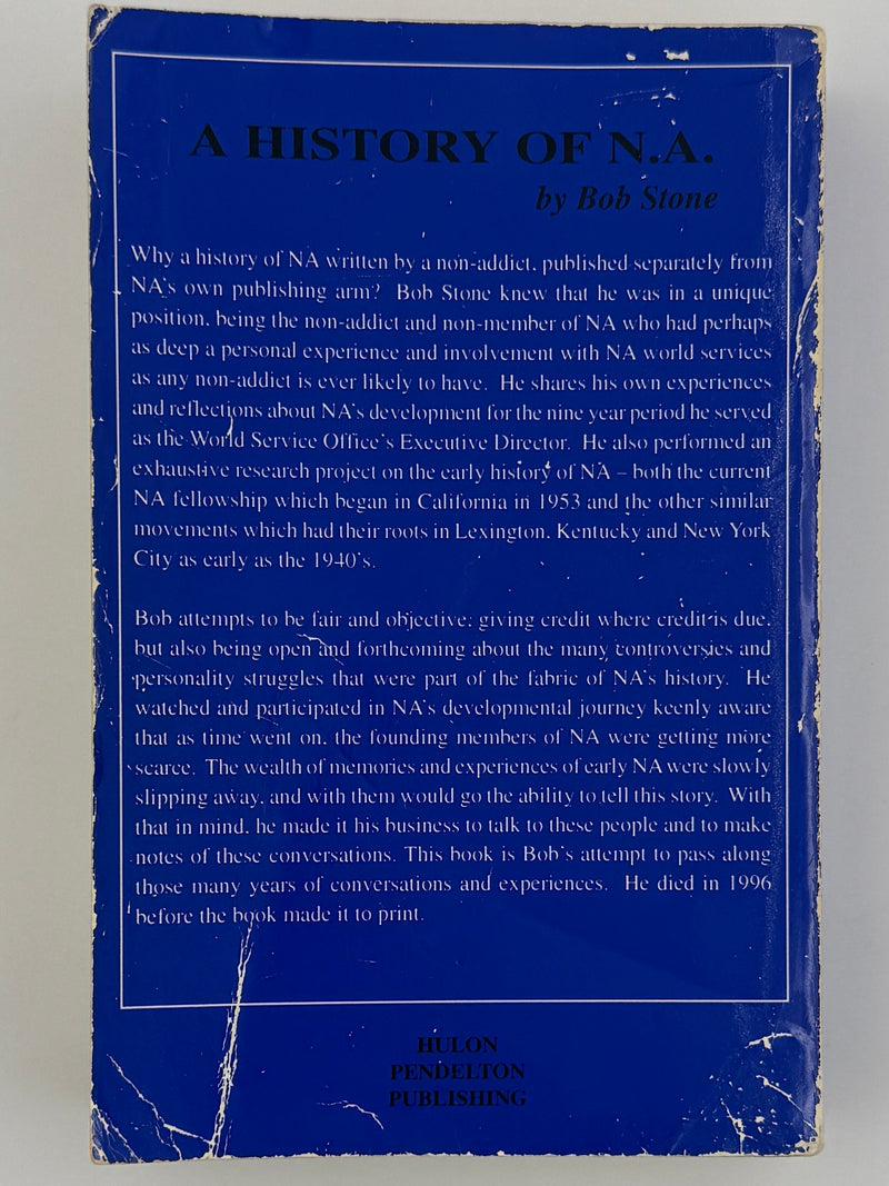 My Years with Narcotics Anonymous: A History of NA by Bob Stone