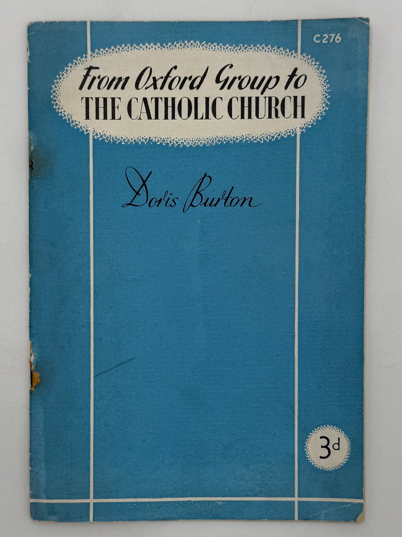 From Oxford Group to the Catholic Church by Doris Burton - 1948