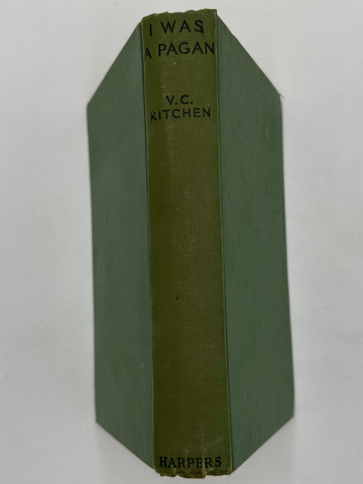 I Was a Pagan by V.C. Kitchen - First Edition from 1934