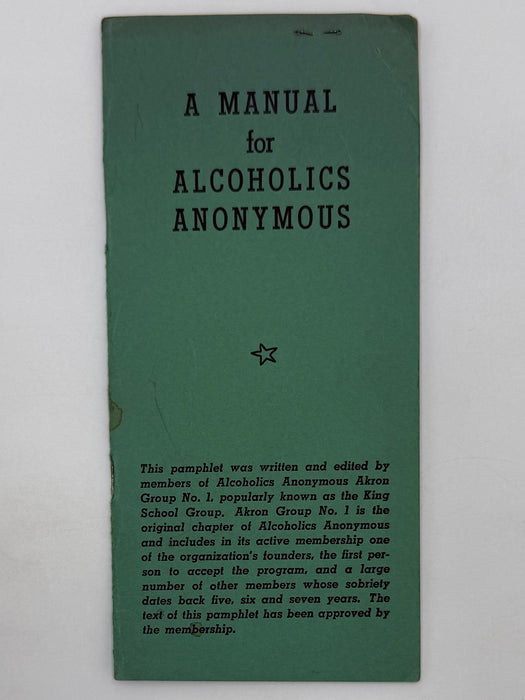 A Manual for Alcoholics Anonymous “Akron Manual” - First Printing