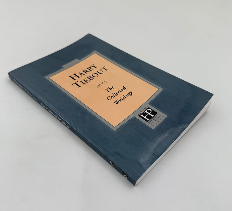 Harry Tiebout - The Collected Writings