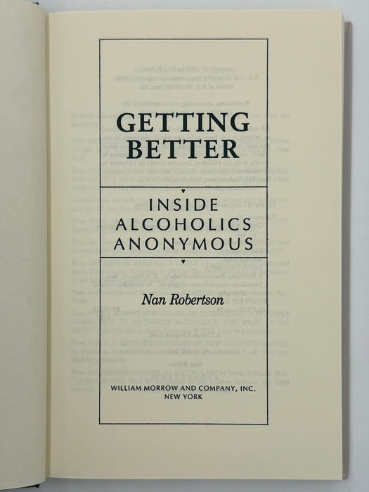 Getting Better: Inside Alcoholics Anonymous by Nan Robertson - 1st Printing from 1988