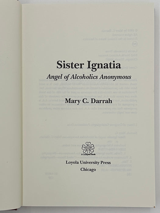 Sister Ignatia: Angel of Alcoholics Anonymous by Mary C. Darrah