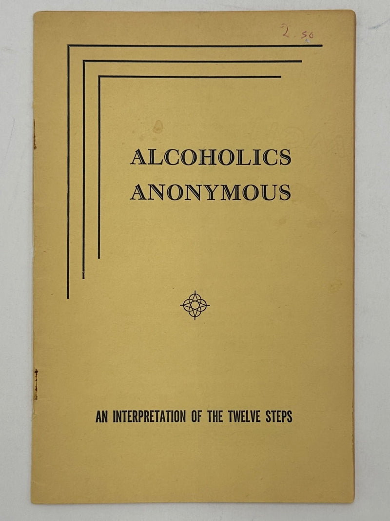 Alcoholics Anonymous: An Interpretation of the Twelve Steps