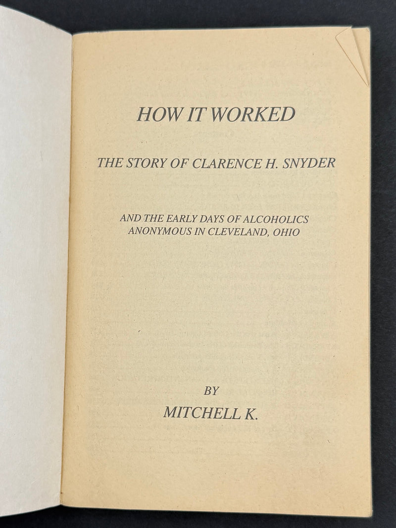 How It Worked: The Story of Clarence H. Snyder by Mitchell K.