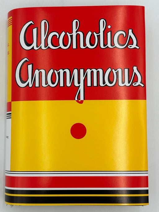 Alcoholics Anonymous First Edition 12th Printing Signed by Bill W, Chuck C, & Cliff W. Recovery Collectibles