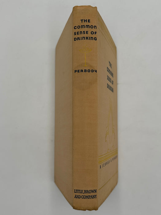 The Common Sense of Drinking by Richard R. Peabody - 1933 - RDJ