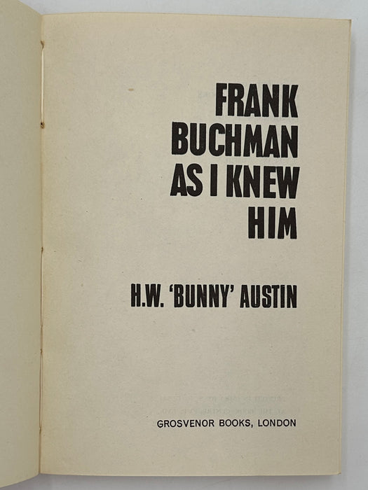 Frank Buchman As I Knew Him by H.W. 'Bunny' Austin