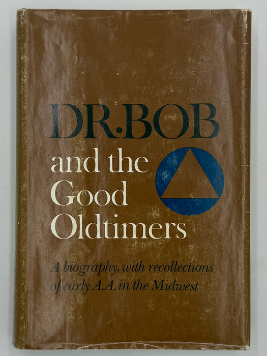 Dr. Bob and the Good Oldtimers - First Printing 1980 - with Original Jacket