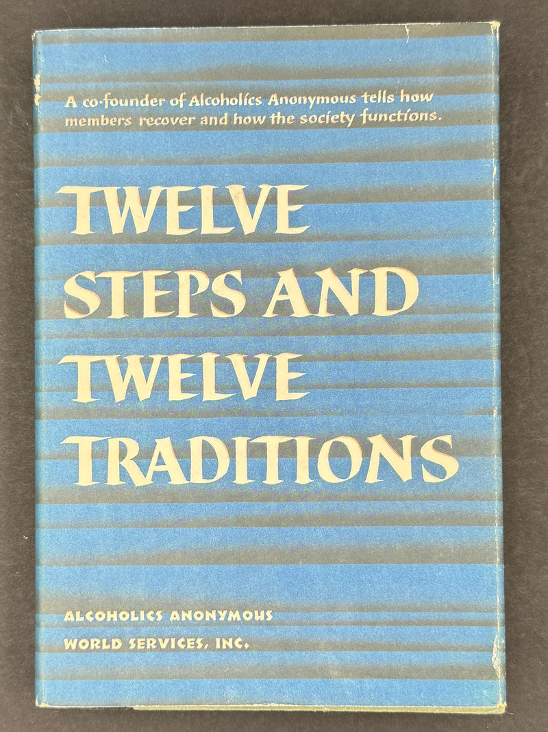 Twelve Steps and Twelve Traditions — Inscribed by Bill W. on His 29th Sobriety Anniversary