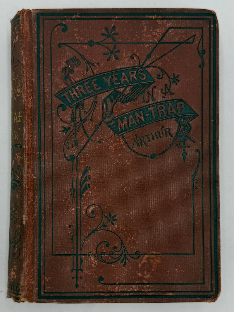 Three Years in a Man-Trap by T.S. Arthur - 1872
