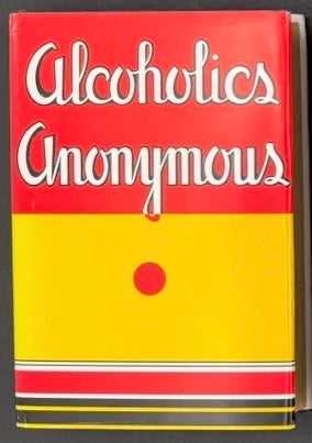 Alcoholics Anonymous — The Complete Four-Edition Big Book Collection (1939–2001)