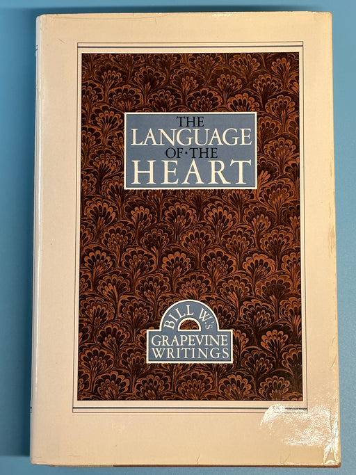 The Language of the Heart: Bill W.’s Grapevine Writings - First printing from 1988 - ODJ Recovery Collectibles