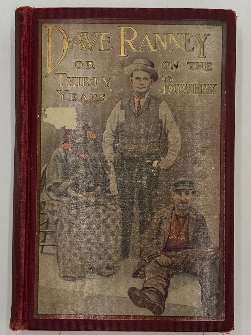 Dave Ranney or Thirty Years on the Bowery: An Autobiography - 1910