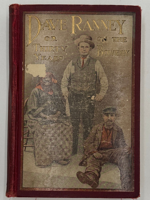 Dave Ranney or Thirty Years on the Bowery: An Autobiography - 1910