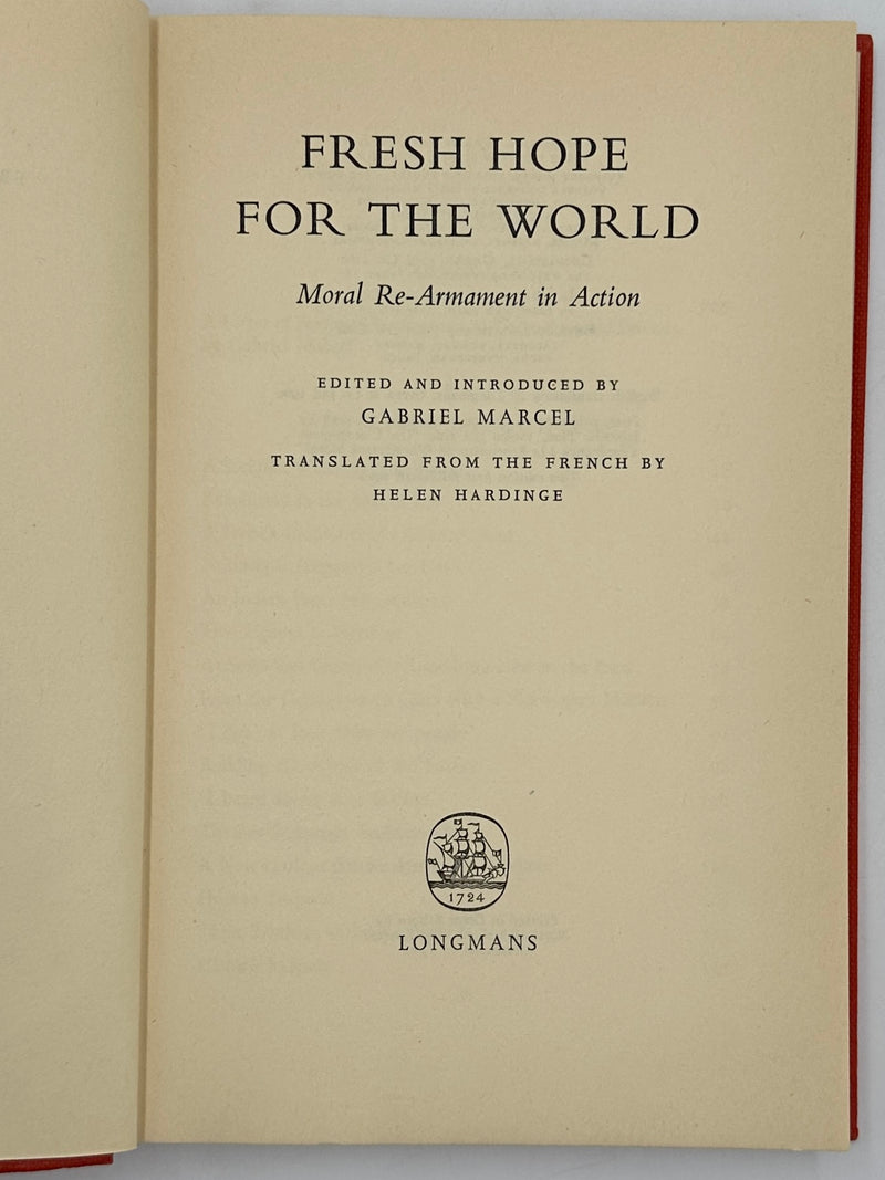 Fresh Hope For The World: Moral Re-Armament in Action by Gabriel Marcel
