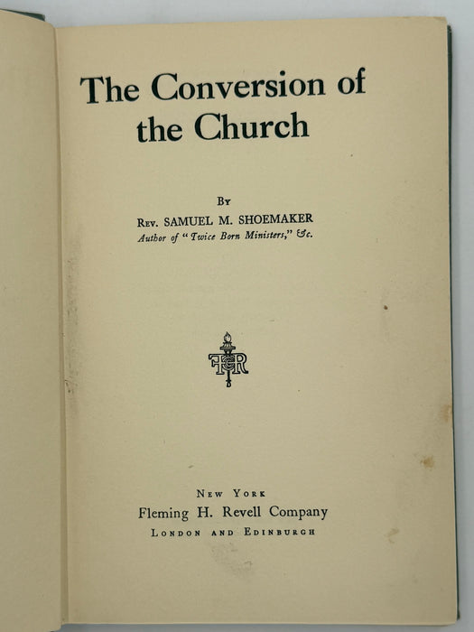 Conversion of the Church by Samuel M. Shoemaker - First British Edition 1933