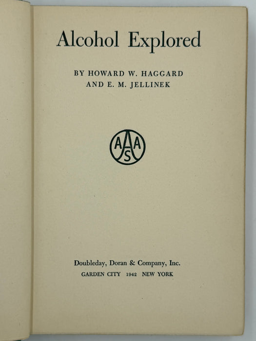 Alcohol Explored by Haggard and Jellinek - First Edition - 1942