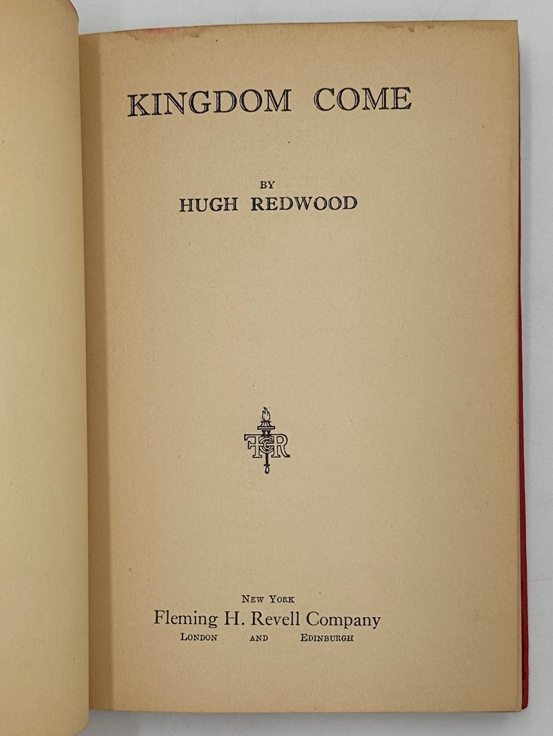 Kingdom Come by Hugh Redwood - First Printing