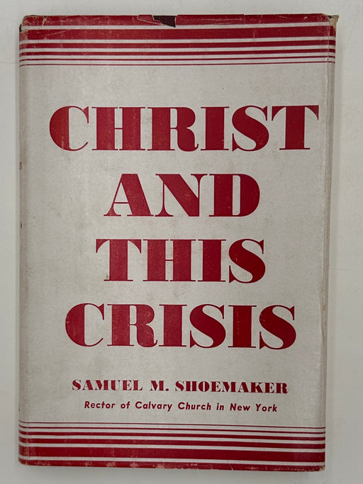 Christ and This Crisis by Samuel M. Shoemaker - ODJ Recovery Collectibles