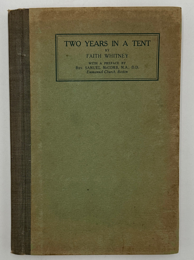 Two Years in a Tent by Faith Whitney - 1910 - Emmanuel Movement West Coast Collection