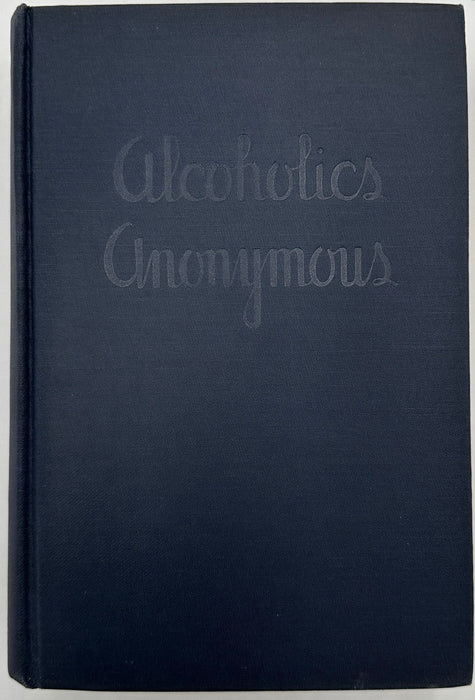 Alcoholics Anonymous — First Edition, Third Printing (June 1942) - Navy Blue Cloth Variant With Original Dust Jacket