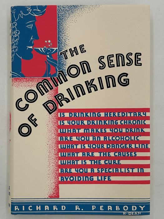 The Common Sense of Drinking by Richard R. Peabody - 1933 - RDJ