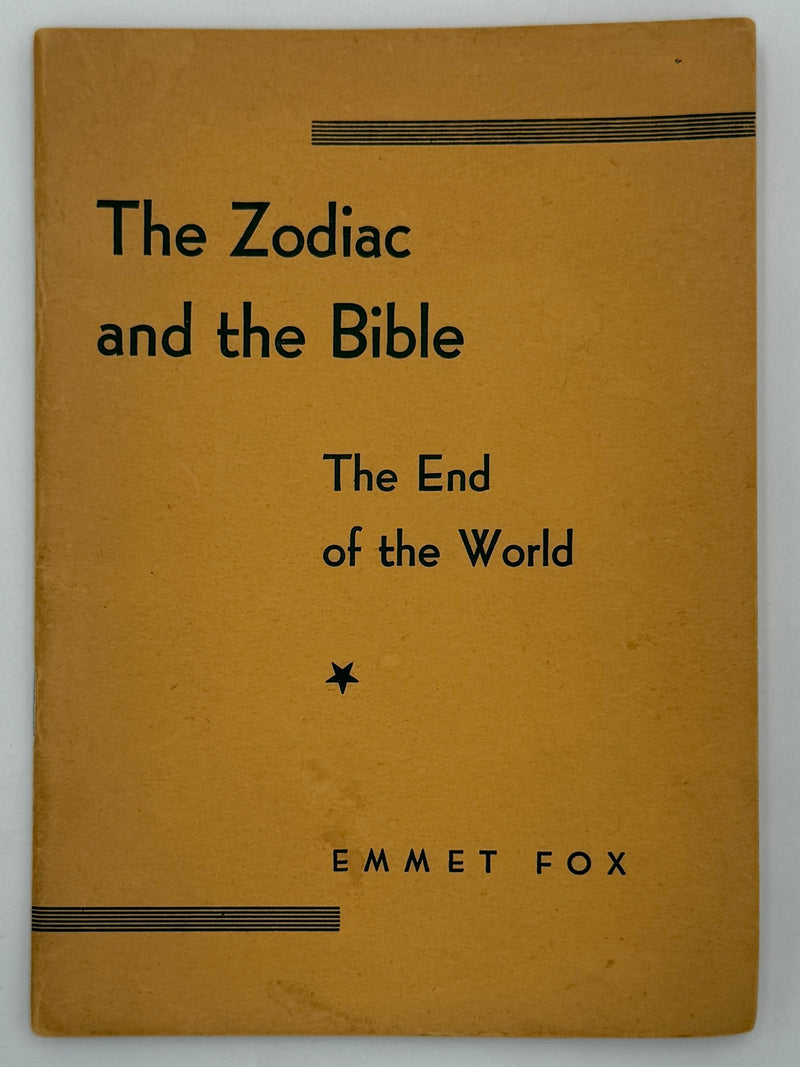 The Zodiac and the Bible: The End of the World by Emmet Fox - 1945
