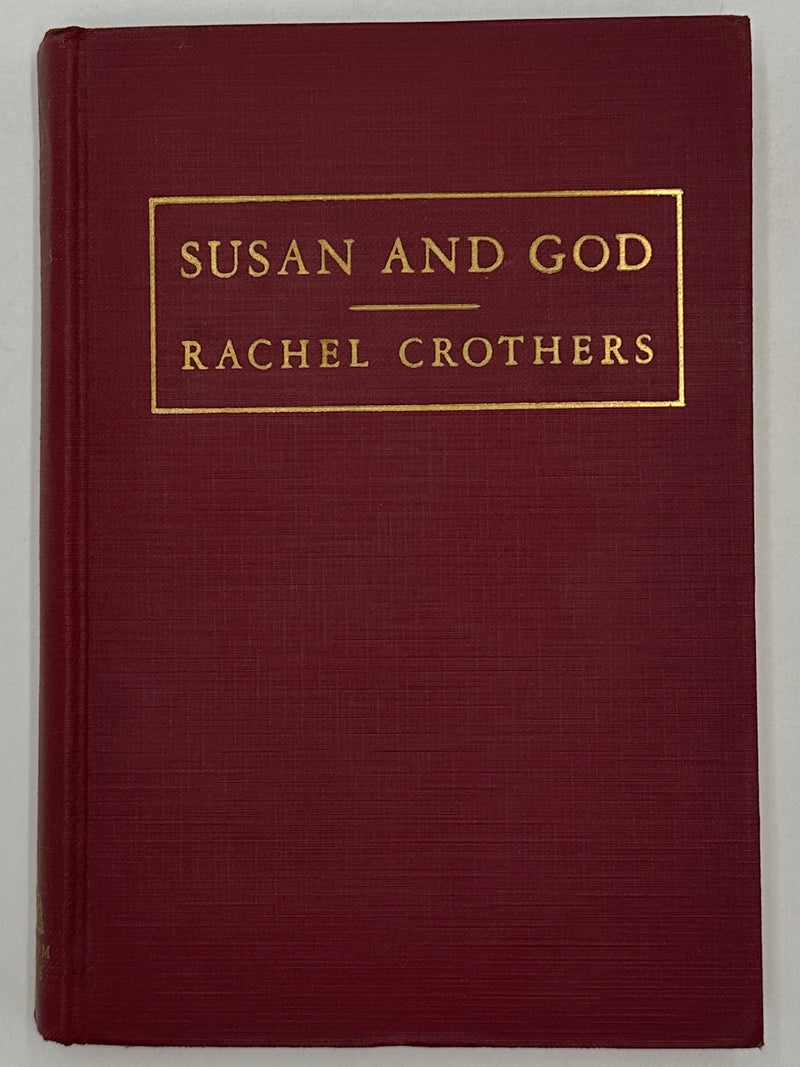Susan and God by Rachel Crothers - First Edition with ODJ