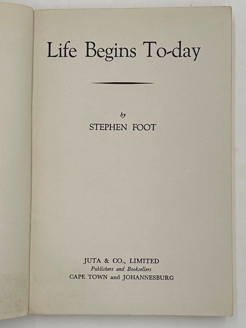 Life Begins Today by Stephen Foot