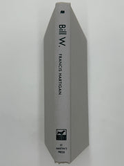 Bill W. by Francis Hartigan - First Printing from 2000 Recovery Collectibles