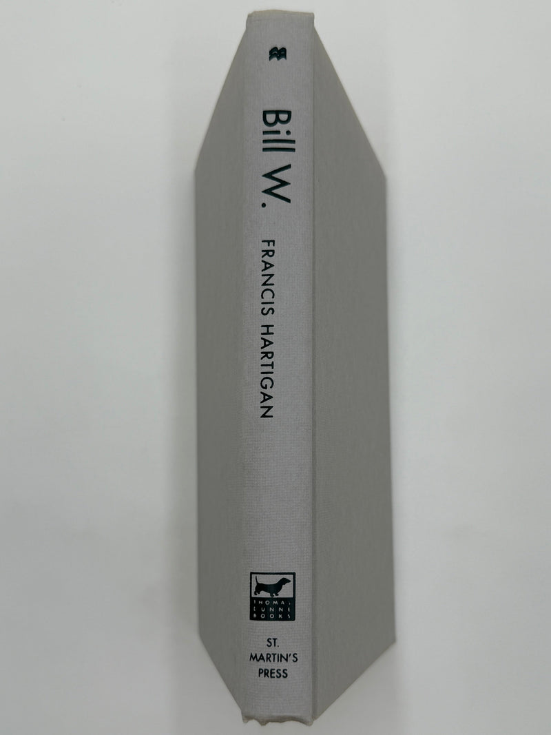 Bill W. by Francis Hartigan - First Printing from 2000 Recovery Collectibles
