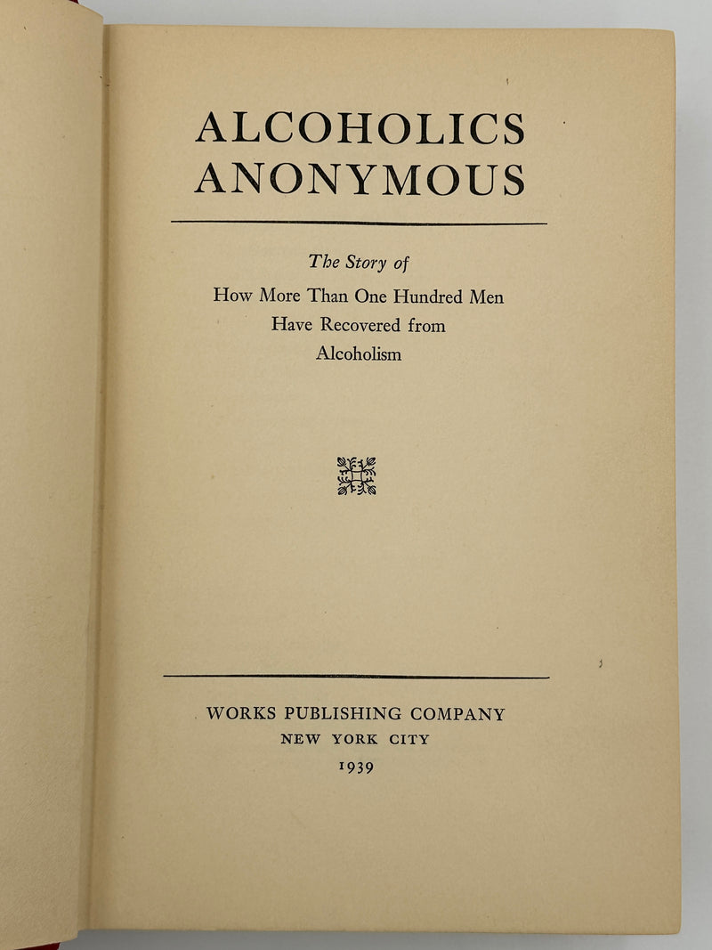 Alcoholics Anonymous — First Edition, First Printing — Ernie Galbraith’s Personal Copy with Sue Smith Windows Provenance