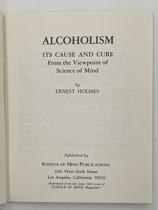 Alcoholism: ITS CAUSE and CURE From the viewpoint of Science of Mind by Ernest Holmes