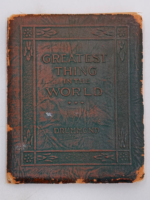 The Greatest Thing in the World by Henry Drummond