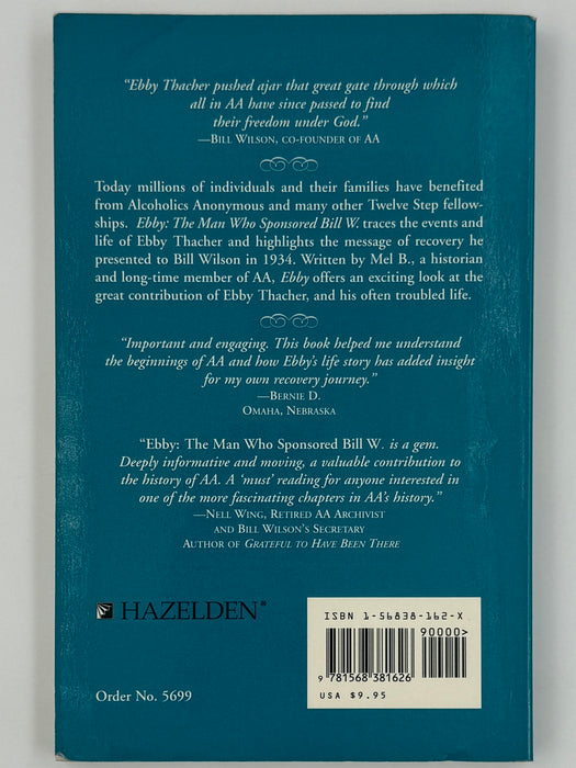Signed - Ebby: The Man Who Sponsored Bill W. by Mel B.