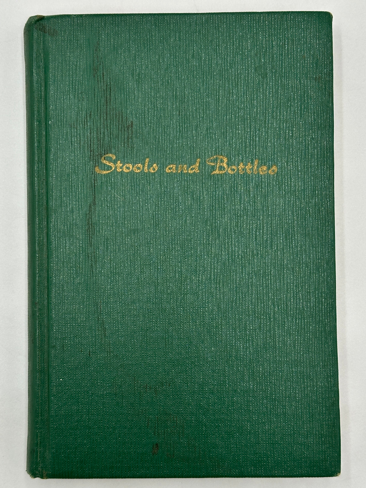 STOOLS AND BOTTLES First Edition 1st Printing from 1955 — Recovery