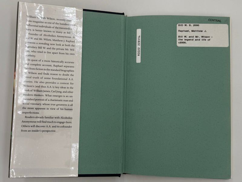 Bill W. and Mr. Wilson: The Legend and Life of A.A.'s Co-founder - 2000 Hardcover ODJ - Ex-Library