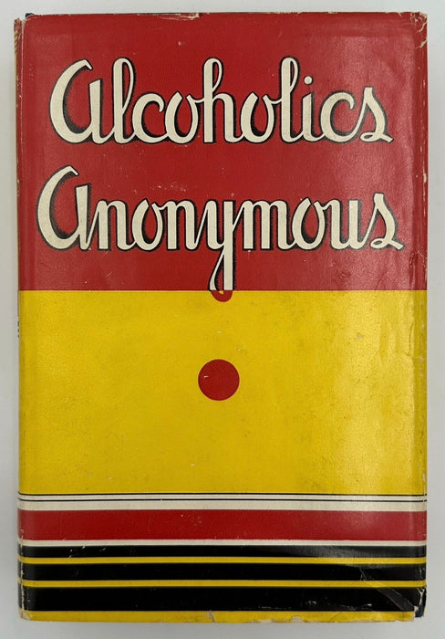 Alcoholics Anonymous — First Edition, Second Printing (March 1941) - Navy Blue Cloth Variant With Original Dust Jacket