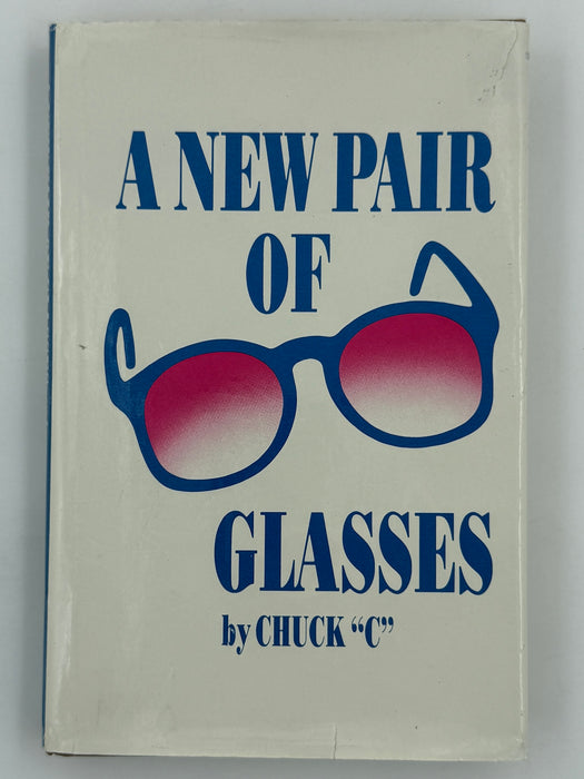 A New Pair Of Glasses by Chuck C. - 5th Printing 1988 - ODJ