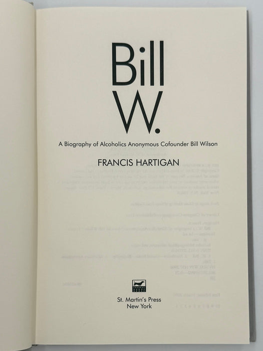 Bill W. by Francis Hartigan - First Printing from 2000 Recovery Collectibles