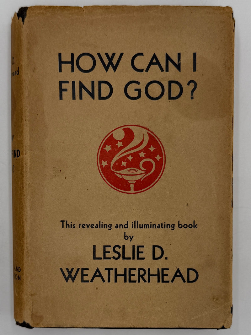 How Can I Find God? by Leslie D. Weatherhead