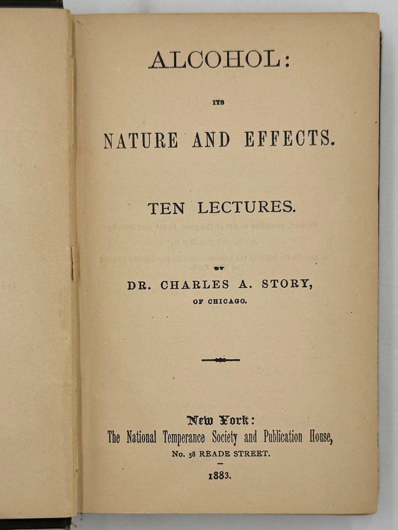 Alcohol: Its Nature and Effects by Dr. Charles A. Story