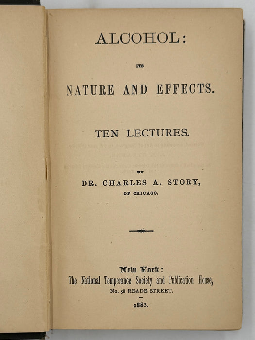 Alcohol: Its Nature and Effects by Dr. Charles A. Story
