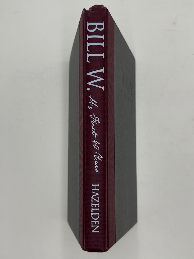 Bill W.: My First 40 Years - 2nd Printing from 2000