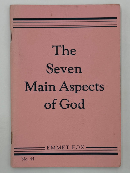 Emmet Fox - The Seven Main Aspects of God - 1970