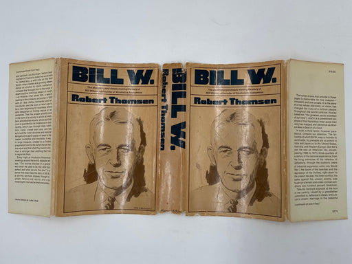 Bill W. by Robert Thomsen - First Printing from 1975 - ODJ Recovery Collectibles