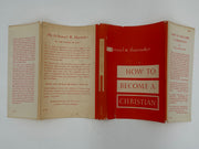 Signed by Samuel M. Shoemaker - How To Become A Christian from 1953 - ODJ Recovery Collectibles
