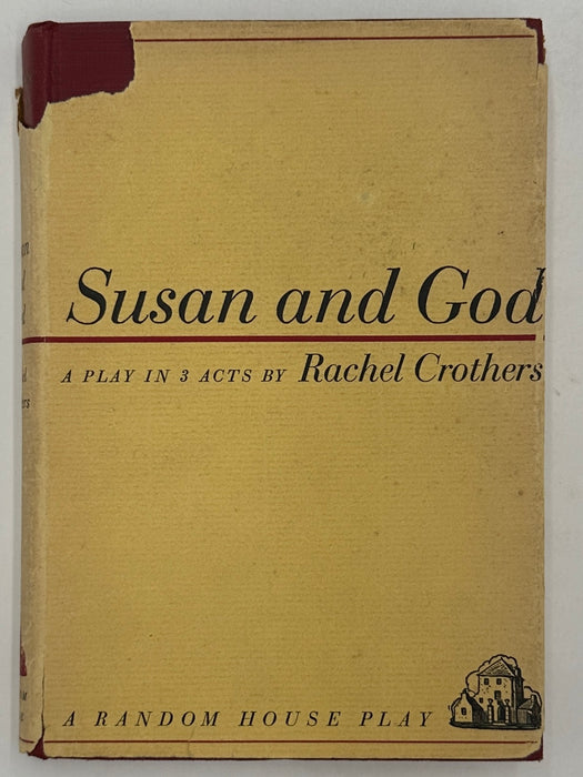 Susan and God by Rachel Crothers - First Edition with ODJ
