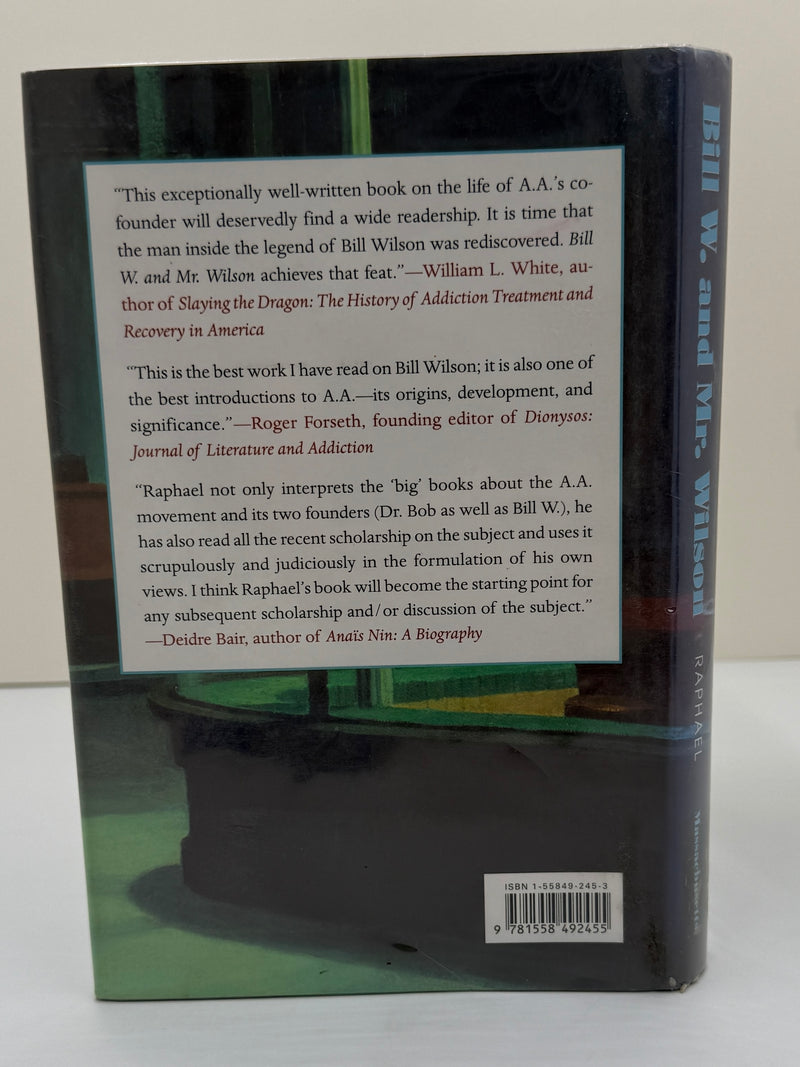 Bill W. and Mr. Wilson: The Legend and Life of A.A.'s Co-founder - 2000 Hardcover ODJ - Ex-Library